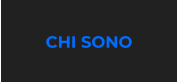 CHI SONO